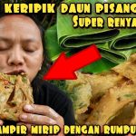 Keripik Daun Pisang: Panduan Mudah Membuat Cemilan Bergizi