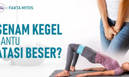 Latihan Kegel: Cara Mudah Dan Efektif Mengontrol Buang Air Kecil