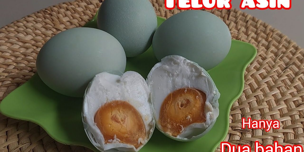 Telur Asin Ternyata Bisa Di Buat Dengan Air Garam