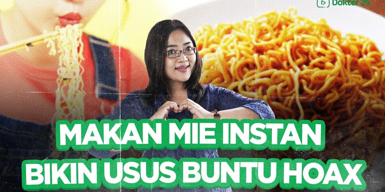 Mie Instan Bisa Memicu Usus Buntu, Fakta Atau Mitos?