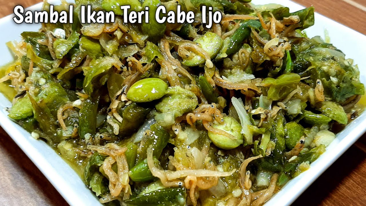 Sambal Teri Cabai Hijau Pedas Gurih Menu Praktis Bikin Ketagihan