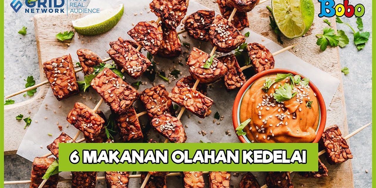 Fakta Menarik Tentang Kedelai Dan Produk Olahannya