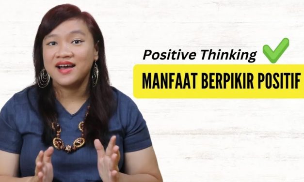 Pentingnya Berpikir Positif Mulai Sekarang Bisa Bikin Hidup Tenang