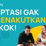 Menghadapi Perubahan : Beradaptasi dengan Lingkungan Baru