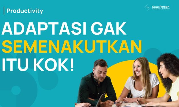 Menghadapi Perubahan : Beradaptasi dengan Lingkungan Baru